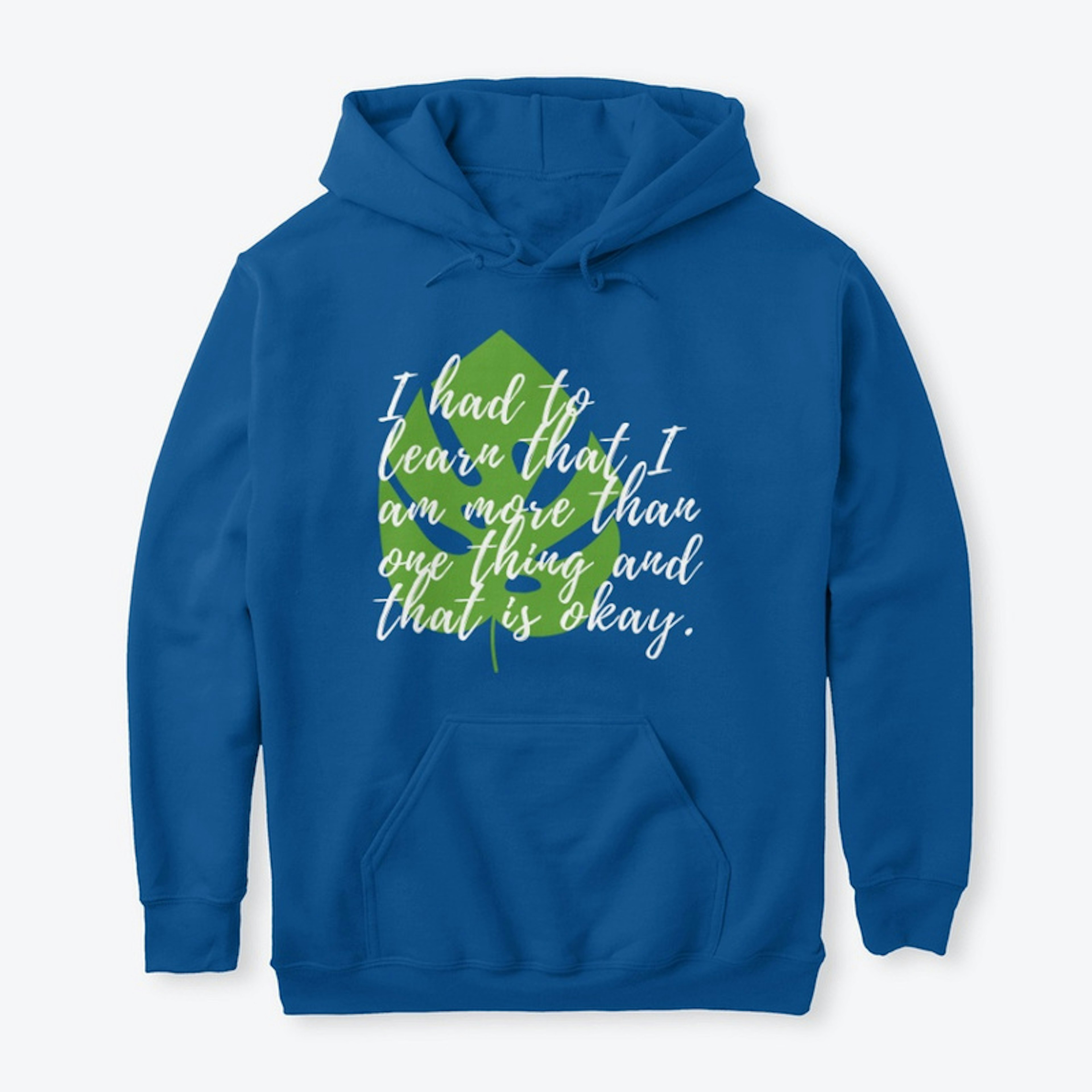 "I am more than one thing" Hoodie